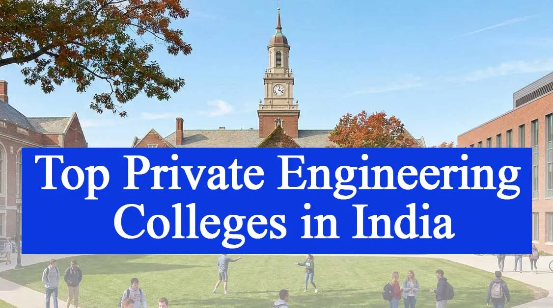Top Private Engineering Colleges in India 2026